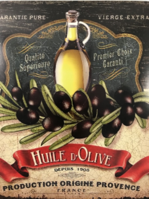 Metalen bordje met olijven, olijfolie en de tekst: ''HUILE D'OLIVE''